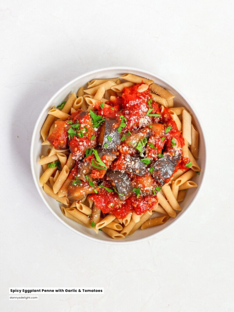 Spicy Eggplant Penne with Garlic and Tomatoes